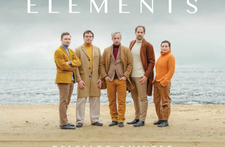 BELFIATO QUINTET SE NA NOVÉM ALBU „ELEMENTS“ POUŠTÍ DO SVĚTOVÉ KVINTETNÍ LITERATURY 20. STOLETÍ